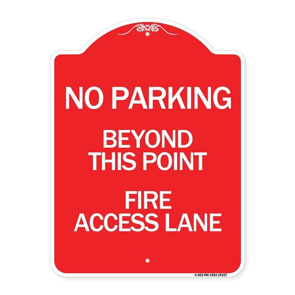 Signmission Beyond This Point Fire Access Lane, Red & White Aluminum Sign, 18" x 24", RW-1824-24327 A-DES-RW-1824-24327